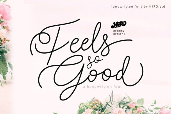 Feels so Good: An Elegant Handwritten Font for Crafters
