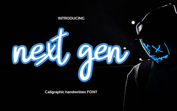 Next Gen: The Handwritten Font for Bold Campaigns