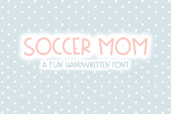 Soccer Mom: A Quirky Handwritten Font for Crafters